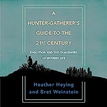 Hunter Gatherer's Guide to 21st Century